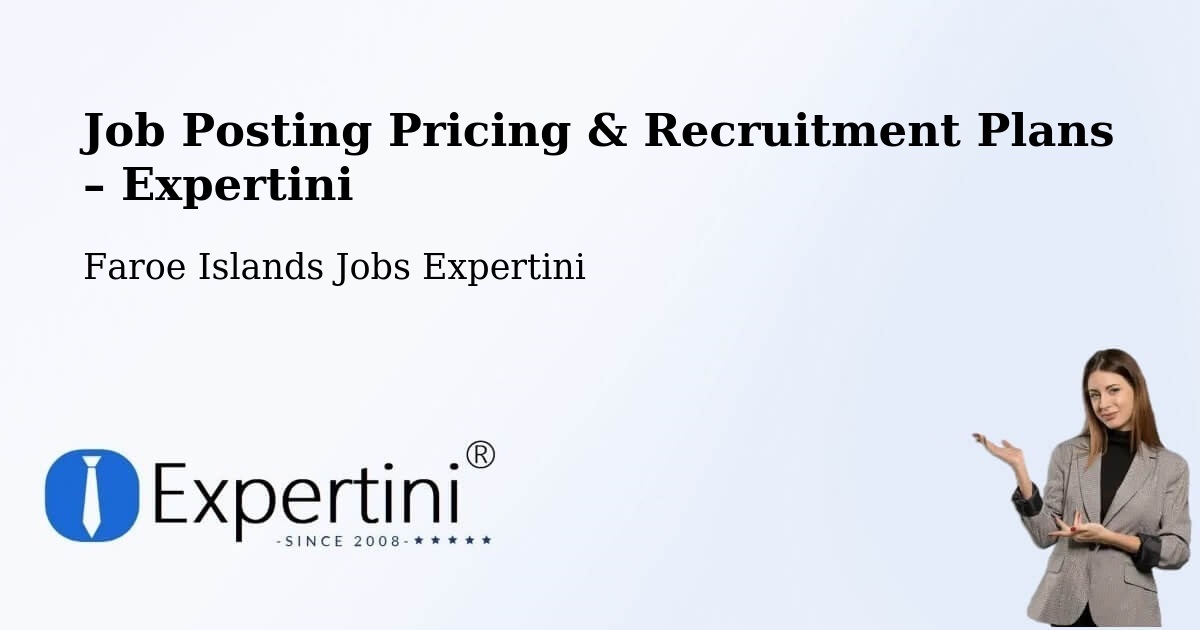 Job Posting Pricing & Recruitment Plans – Norðoyri - Norðoyri, Faroe Islands Jobs Expertini